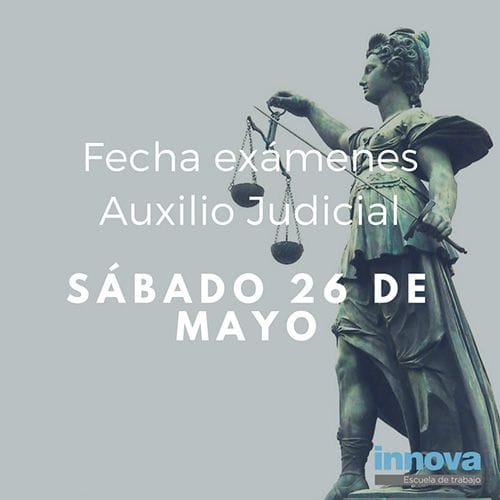 26 de mayo: fecha examen oposiciones auxilio judicial