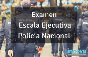 Examen Escala Ejecutiva Policía Nacional