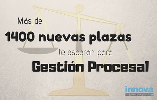Más de 1400 nuevas plazas te esperan para Gestión Procesal