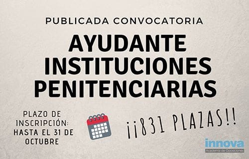 Convocadas 831 plazas de Ayudantes de Instituciones Penitenciarias 2018