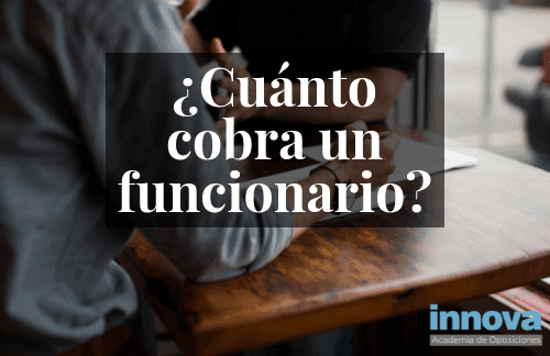 Grupos de funcionarios. Funciones y salarios