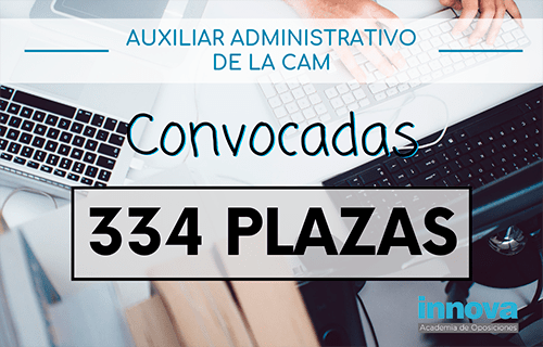 Abierta la convocatoria de Auxiliar Administrativo de la CAM