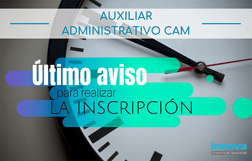 Aún tienes unos días para rellenar la solicitud de las oposiciones a Auxiliar Administrativo de la CAM