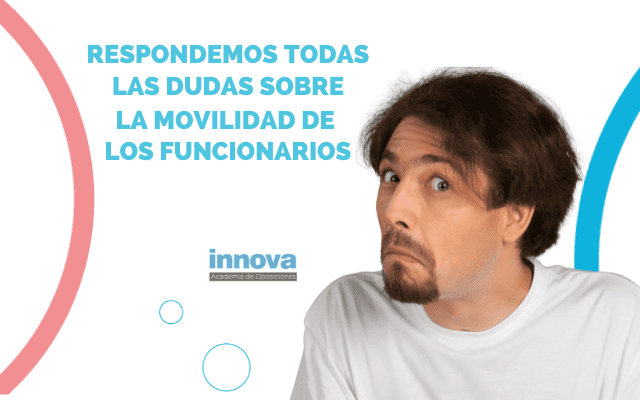 Respondemos todas las dudas sobre la movilidad de los funcionarios