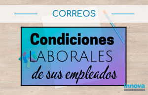 condiciones laborales correos