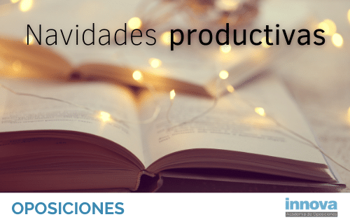 Cómo organizar el estudio de una oposición en Navidad