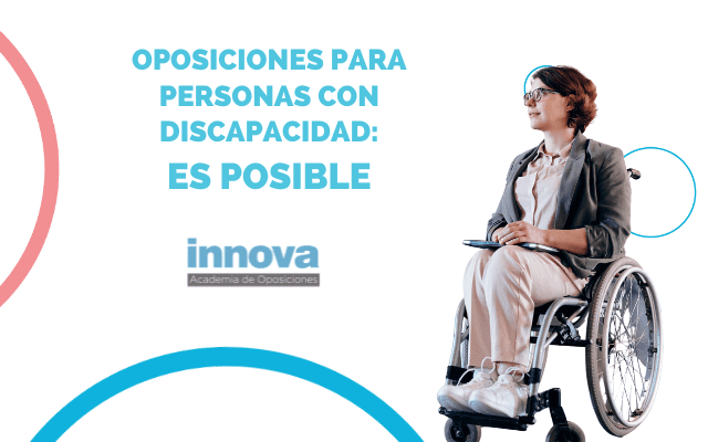 Oposiciones para discapacitados: legislación y normativa