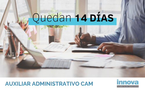 ¡Aún estás a tiempo de inscribirte para Auxiliar Administrativo de la CAM!