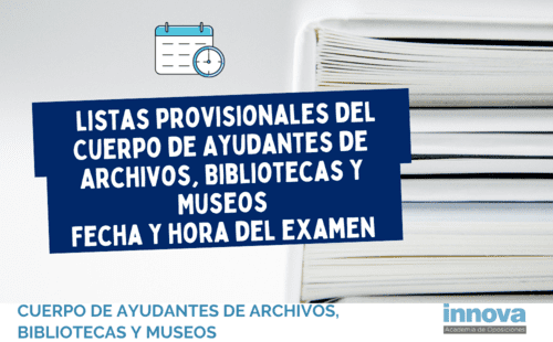 Publicadas las listas provisionales de Ayudantes de Archivos, Bibliotecas y Museos del Ministerio y la fecha de examen