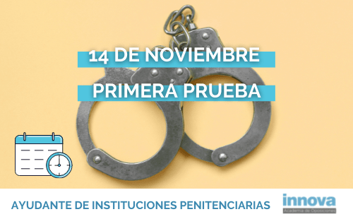 Publicada la lista provisional y fecha de examen de Ayudantes de Instituciones Penitenciarias