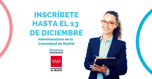 Abierta la convocatoria de Administrativos de la Comunidad de Madrid
