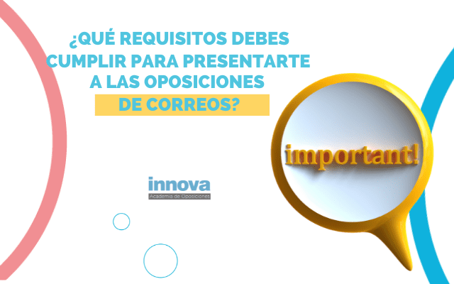 ¿Qué requisitos debes cumplir para presentarte a las oposiciones de Correos?