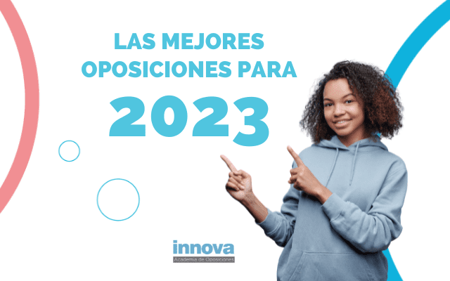 Las mejores oposiciones para 2023