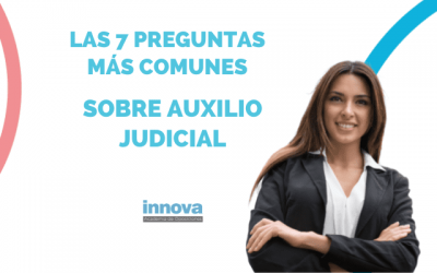 Las 7 preguntas más comunes sobre Auxilio Judicial