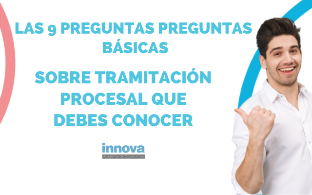 Las 9 preguntas que debes conocer sobre las oposiciones al Cuerpo de Tramitación Procesal y Administrativa.