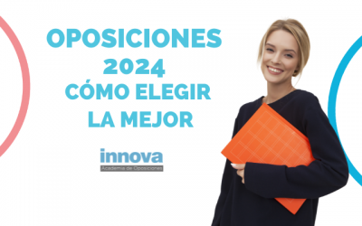 Oposiciones 2024 | Cómo elegir la mejor