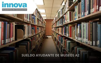 Sueldo Ayudante de Museos A2