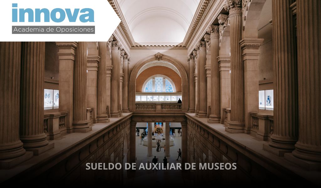 Sueldo de Auxiliar de Museos 2025