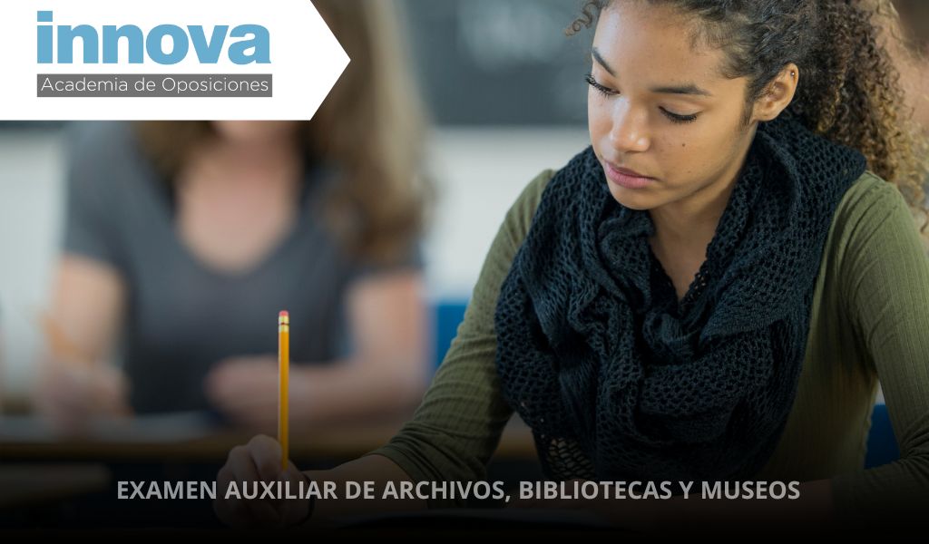 Examen auxiliar de archivos, bibliotecas y museos 2025