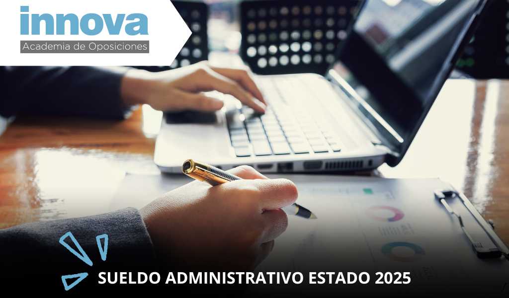 Sueldo de Administrativo del Estado en 2025