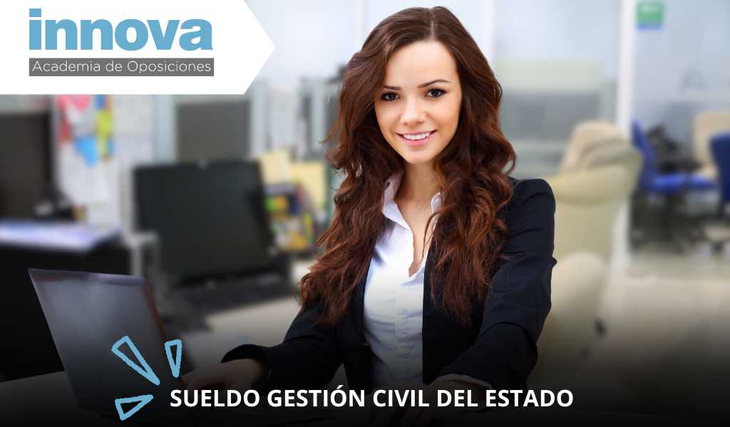 Sueldo del cuerpo de Gestión Civil del Estado 2025